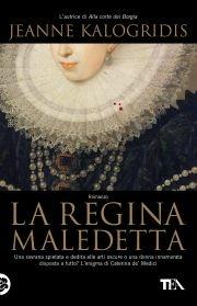 La regina maledetta - Jeanne Kalogridis - copertina