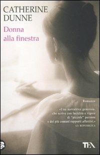 Donna alla finestra - Catherine Dunne - copertina