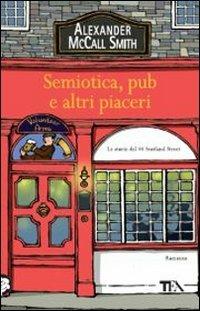 Semiotica, pub e altri piaceri - Alexander McCall Smith - copertina