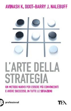 L' arte della strategia - Avinash Dixit,Barry Nalebuff - copertina