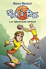 La grande sfida. Pick & Roll. Vol. 3