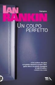 Un colpo perfetto - Ian Rankin - copertina