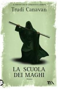 La scuola dei maghi - Trudi Canavan - copertina