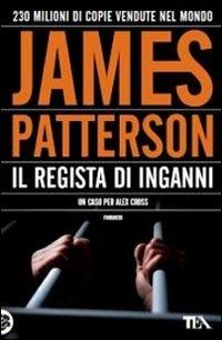 Il regista di inganni - James Patterson - copertina