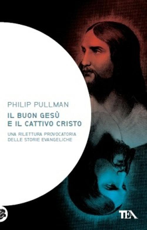 Il buon Gesù e il cattivo Cristo - Philip Pullman - copertina