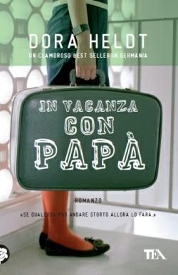 In vacanza con papà - Dora Heldt - copertina