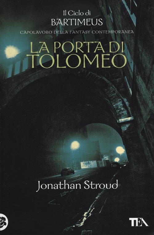 La Porta di Tolomeo. Il ciclo di Bartimeus. Vol. 3 - Jonathan Stroud - copertina