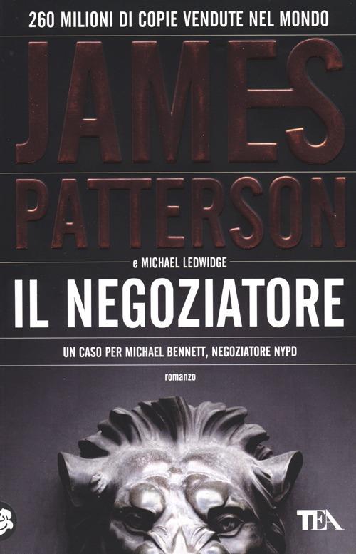 Il negoziatore - James Patterson,Michael Ledwidge - copertina