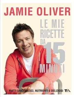 Le mie ricette da 15 minuti - Jamie Oliver - Libro - TEA - TEA