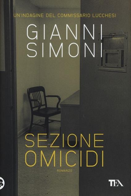 Sezione omicidi. Un'indagine del commissario Lucchesi - Gianni Simoni - copertina