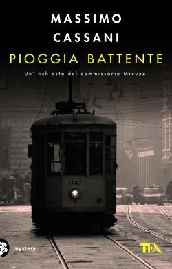 Pioggia battente. Un'inchiesta del commissario Micuzzi - Massimo Cassani - copertina