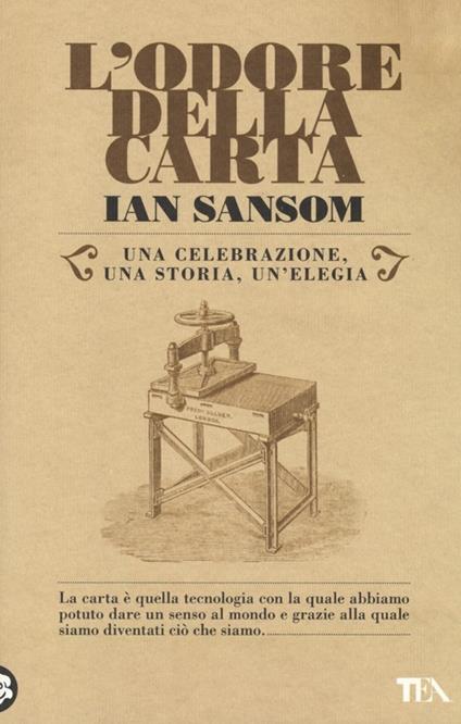 L'odore della carta. Una celebrazione, una storia, una elegia - Ian Sansom - copertina