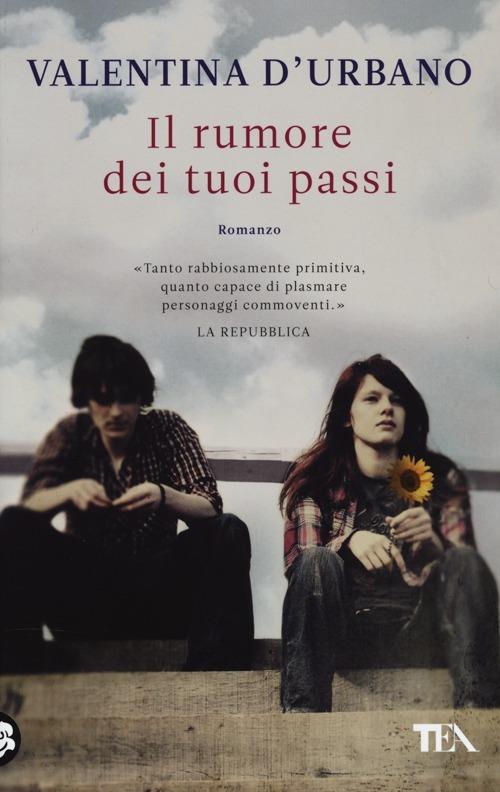 Il rumore dei tuoi passi - Valentina D'Urbano - copertina