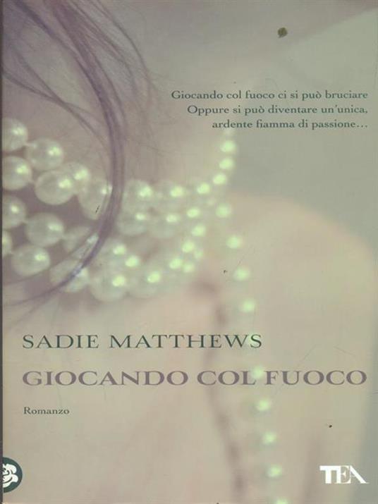 Giocando col fuoco - Sadie Matthews - 5