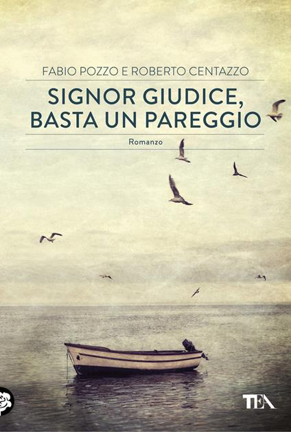 Signor giudice, basta un pareggio - Roberto Centazzo,Fabio Pozzo - ebook