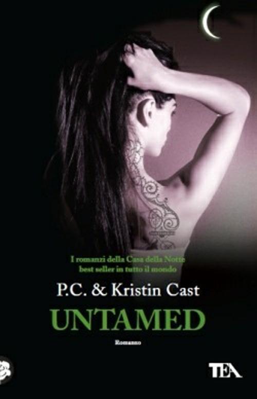 Untamed. La casa della notte - P. C. Cast,Kristin Cast - copertina