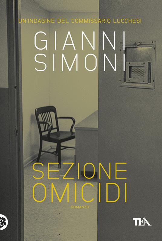 Sezione omicidi. Un'indagine del commissario Lucchesi - Gianni Simoni - ebook