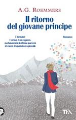 Il ritorno del giovane principe. Ediz. illustrata