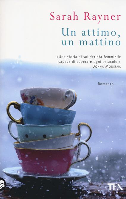 Un attimo, un mattino - Sarah Rayner - copertina