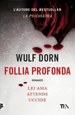 La psichiatra - Wulf Dorn - Libro TEA 2011, «I Grandi» TEA