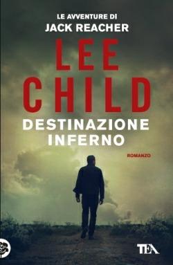 Destinazione inferno - Lee Child - copertina