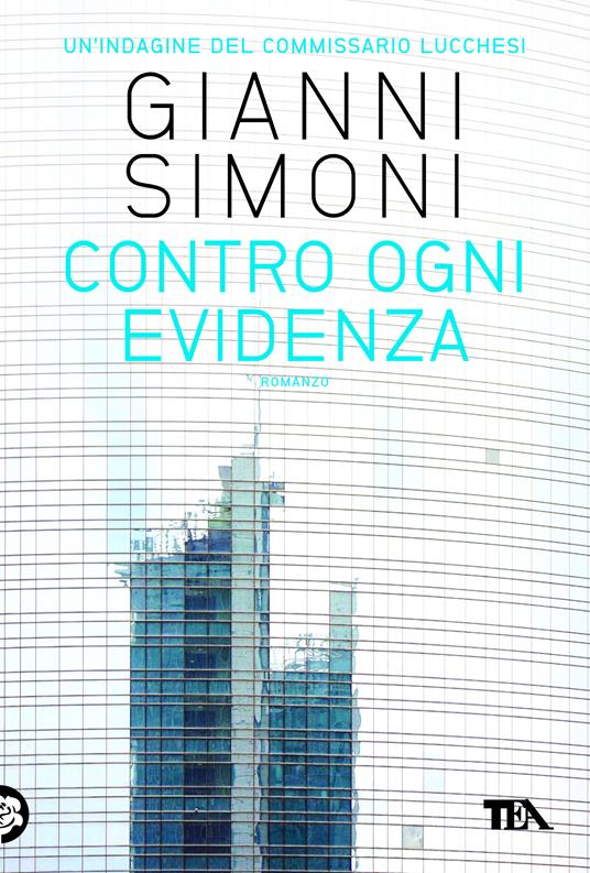 Contro ogni evidenza. Un'indagine del commissario Lucchesi - Gianni Simoni - ebook