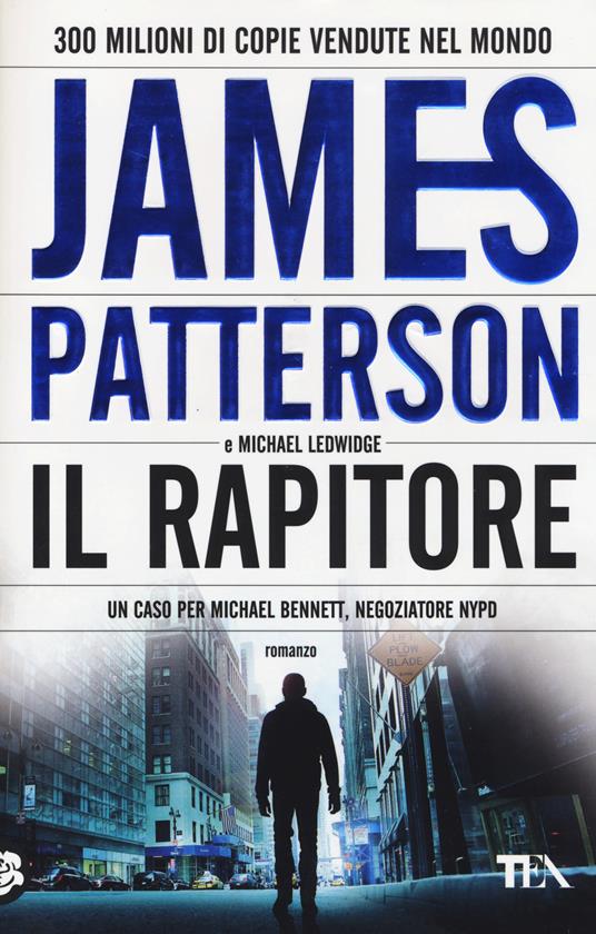 Il rapitore - James Patterson,Michael Ledwidge - copertina