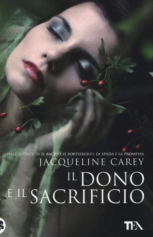 Il dono e il sacrificio. Ediz. illustrata - Jacqueline Carey - copertina