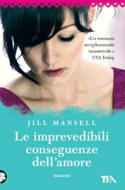 Le imprevedibili conseguenze dell'amore - Jill Mansell - 3