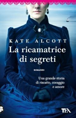 La ricamatrice di segreti - Kate Alcott - copertina