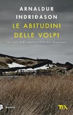 Le abitudini delle volpi. I casi dell'ispettore Erlendur Sveinsson. Vol. 9