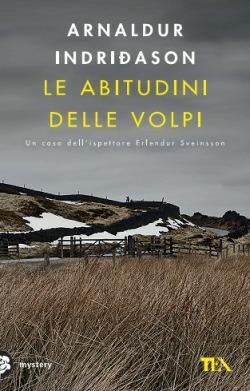 Le abitudini delle volpi. I casi dell'ispettore Erlendur Sveinsson. Vol. 9 - Arnaldur Indriðason - copertina