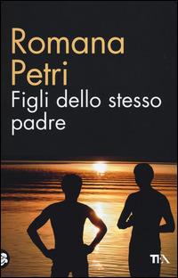 Figli dello stesso padre - Romana Petri - 5