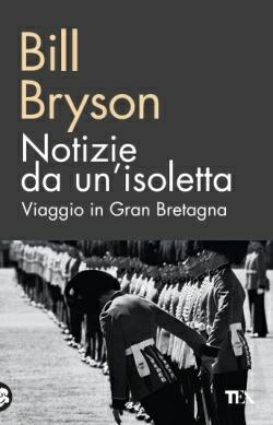 Notizie da un'isoletta. Viaggio in Gran Bretagna - Bill Bryson - copertina