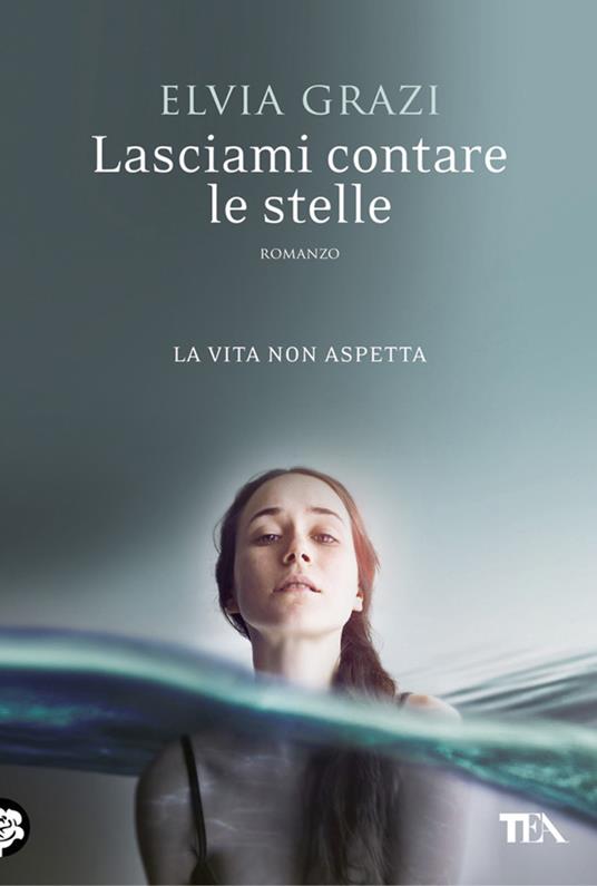 Lasciami contare le stelle - Elvia Grazi - ebook