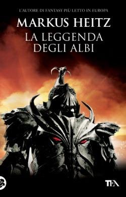 La leggenda degli albi - Markus Heitz - Libro - TEA - Best TEA | IBS