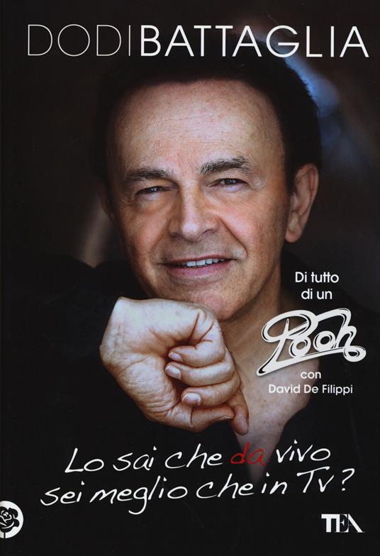 Lo sai che da vivo sei meglio che in Tv? - Dodi Battaglia,David De Filippi - copertina