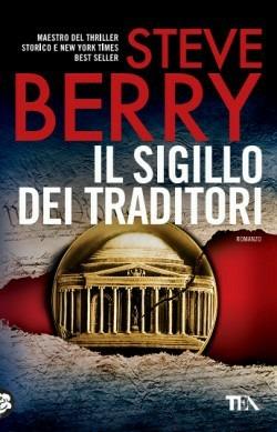 Il sigillo dei traditori. Ediz. illustrata - Steve Berry - copertina