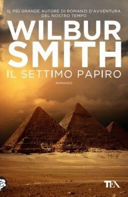 Il settimo papiro - Wilbur Smith - copertina