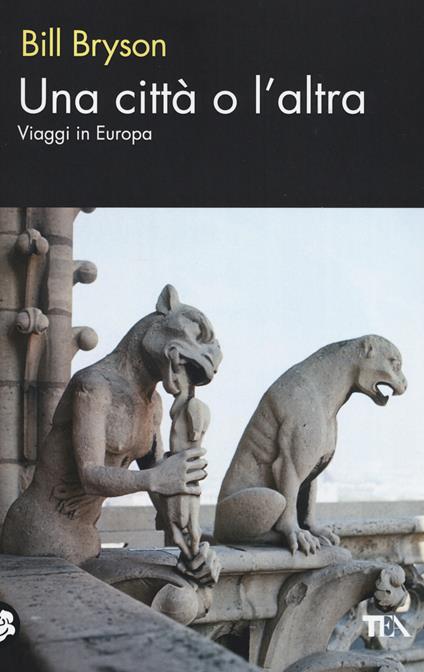 Una città o l'altra. Viaggi in Europa - Bill Bryson - copertina