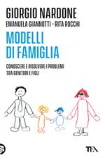 Modelli di famiglia. Conoscere e risolvere i problemi tra genitori e figli