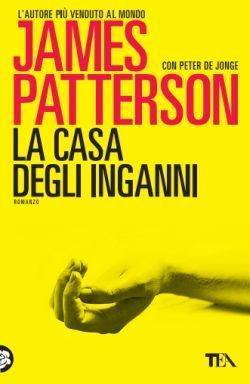 La casa degli inganni - James Patterson,Peter de Jonge - copertina