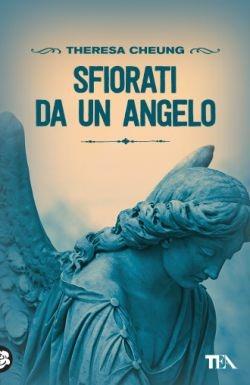 Sfiorati da un angelo - Theresa Cheung - copertina