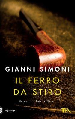 Il ferro da stiro. Un caso di Petri e Miceli - Gianni Simoni - copertina