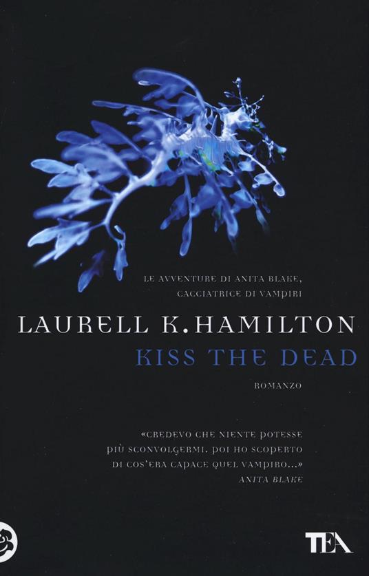 Kiss the dead - Laurell K. Hamilton - copertina