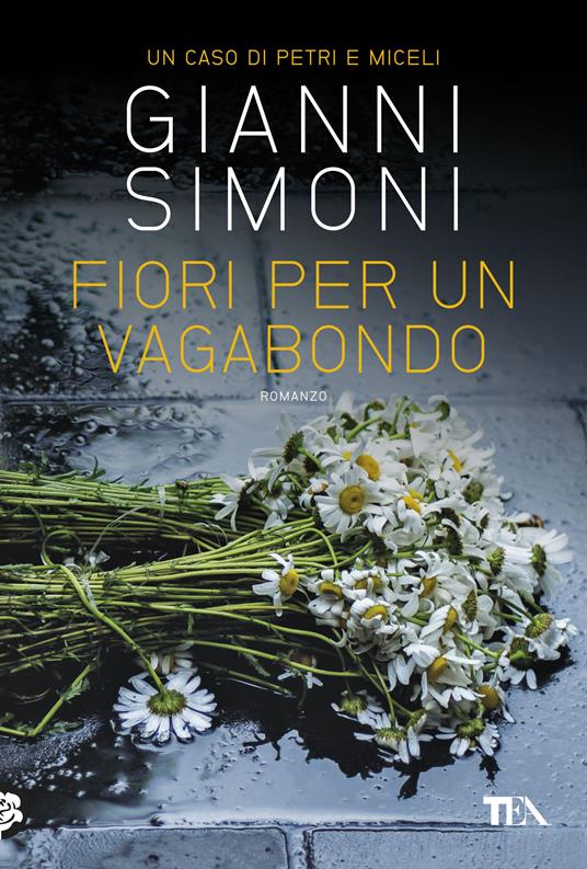 Fiori per un vagabondo. Un caso di Petri e Miceli - Gianni Simoni - ebook