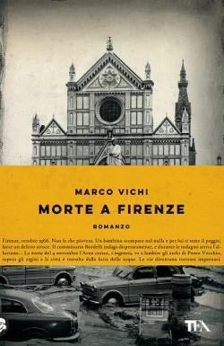 Morte a Firenze. Un'indagine del commissario Bordelli. Ediz. illustrata - Marco Vichi - copertina