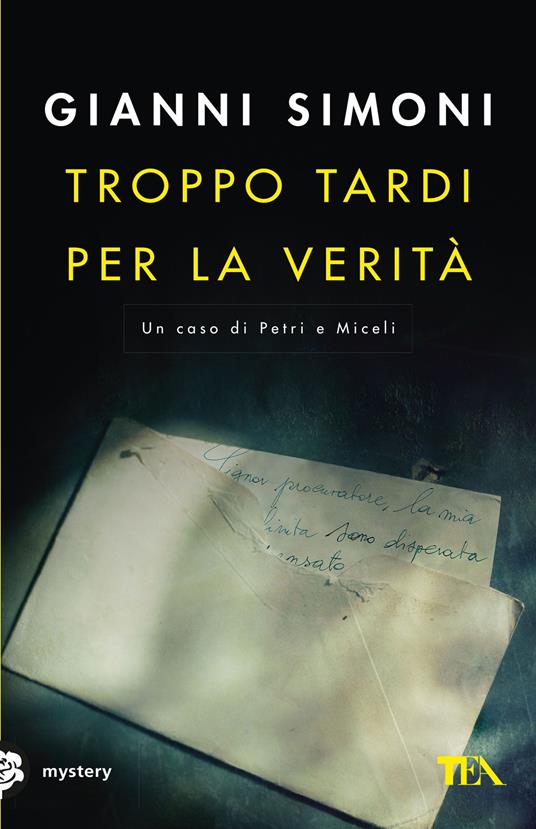 Troppo tardi per la verità. Un caso di Petri e Miceli - Gianni Simoni - copertina