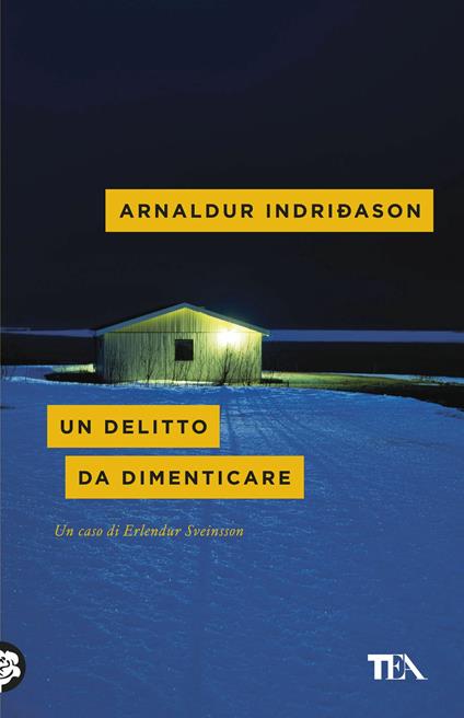 Un delitto da dimenticare. I casi dell'ispettore Erlendur Sveinsson. Vol. 13 - Arnaldur Indriðason - copertina