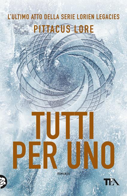 Tutti per uno - Pittacus Lore - copertina